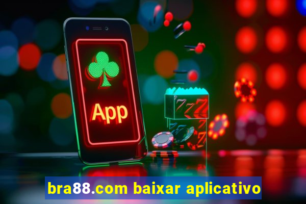 bra88.com baixar aplicativo